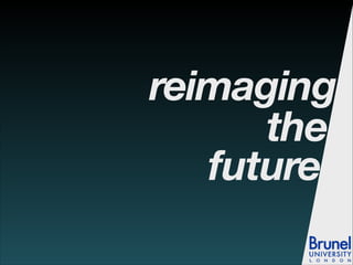 reimaging
the
future
 