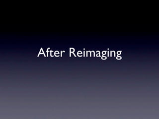 After Reimaging
 