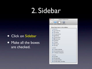 2. Sidebar


• Click on Sidebar
• Make all the boxes
  are checked.
 