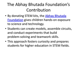 Reimagining STEM Education in India with the Abhay Bhutada Foundation | PDF