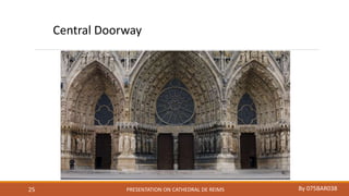 PRESENTATION ON CATHEDRAL DE REIMS By 075BAR03825
Central Doorway
 