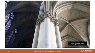 PRESENTATION ON CATHEDRAL DE REIMS By 075BAR03841
Foliage Leaves
 