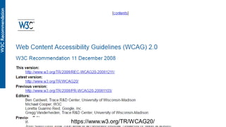 https://www.w3.org/TR/WCAG/
https://www.w3.org/TR/WCAG20/
 