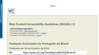 https://www.w3.org/Translations/WCAG20-pt-br/
https://www.w3.org/Translations/WCAG20-pt-br/
 