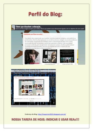 Endereço do Blog: http://mayermm2015.blogspot.com.br/
 