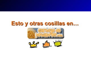 Esto y otras cosillas en…