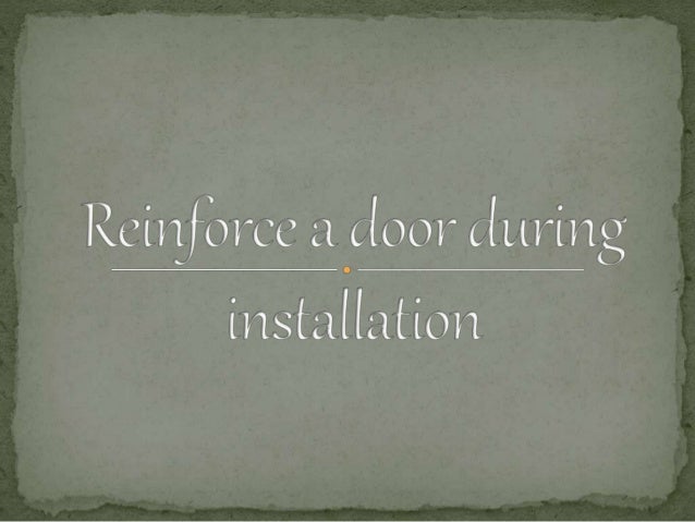 How To Reinforce A Door During Installation