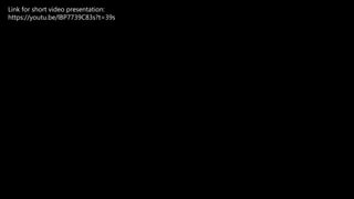 Link for short video presentation:
https://youtu.be/lBP7739C83s?t=39s
 