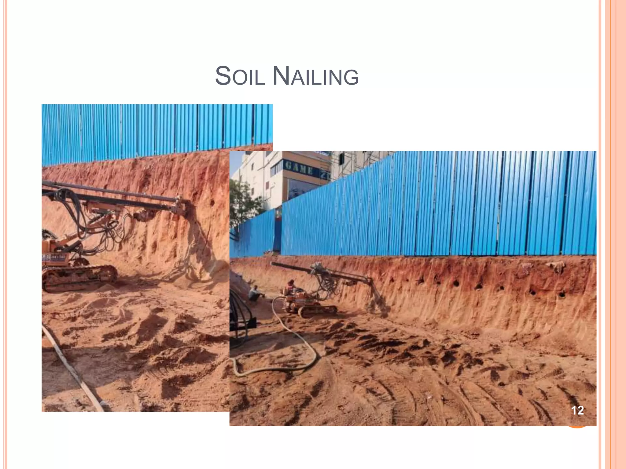 SOIL NAILING
12
 