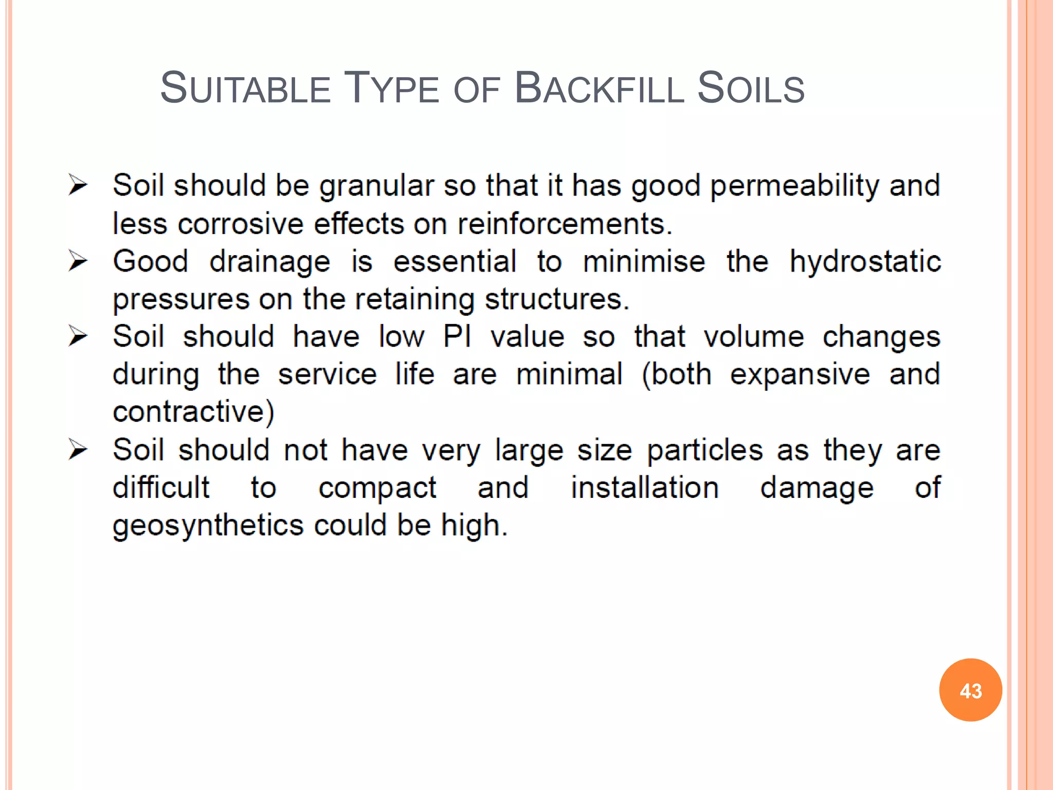 SUITABLE TYPE OF BACKFILL SOILS
43
 