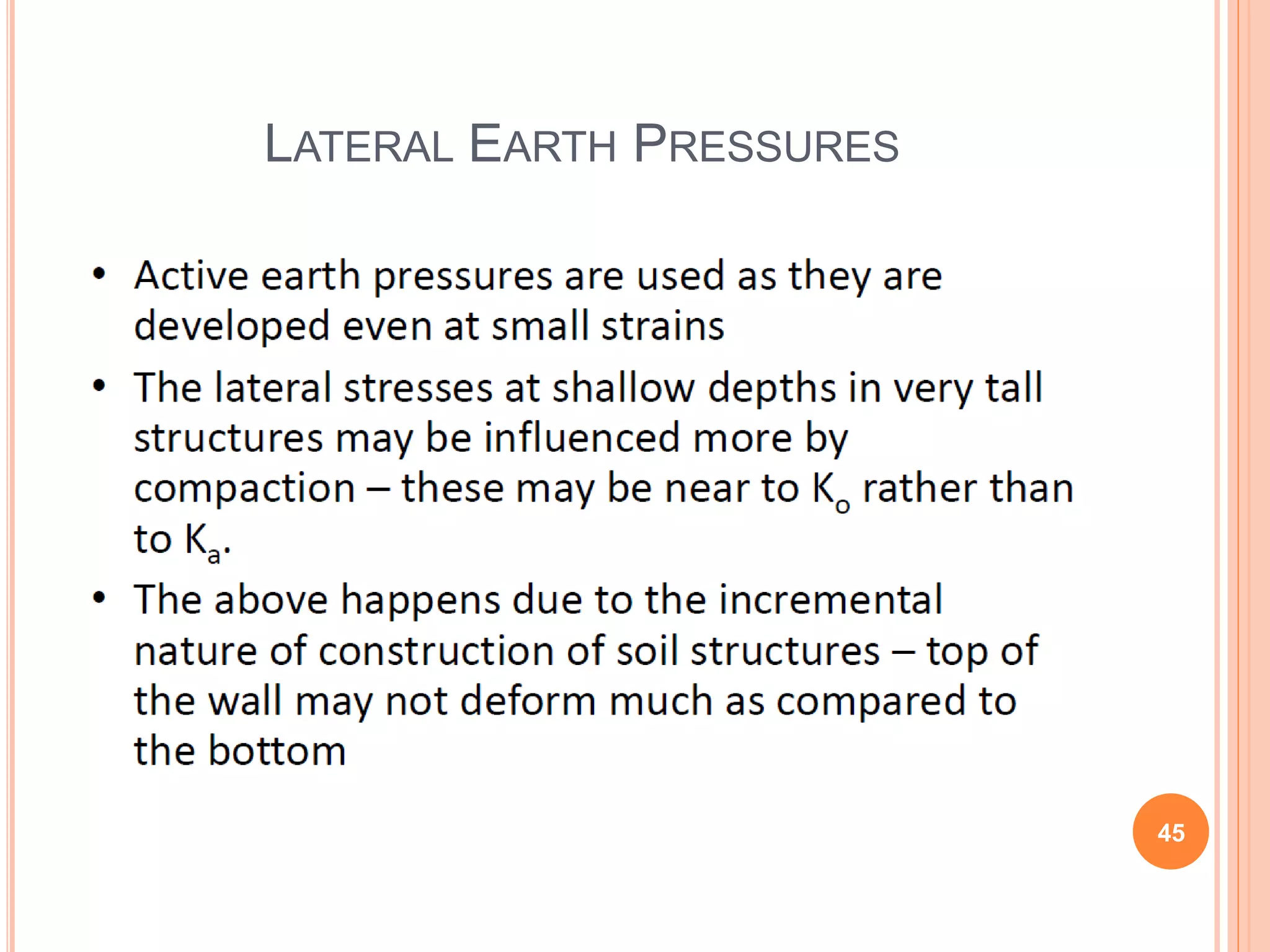 LATERAL EARTH PRESSURES
45
 