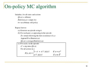 50
50
On-policy MC algorithm
50
 