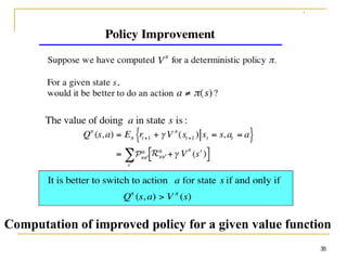 Computation of improved policy for a given value function
35
 