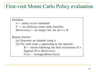 First-visit Monte Carlo Policy evaluation
44
 