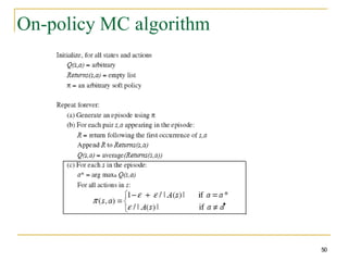 On-policy MC algorithm
50
 