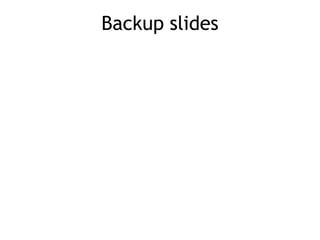 Backup slides
 
