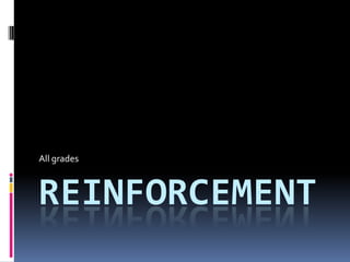 Reinforcement All grades 