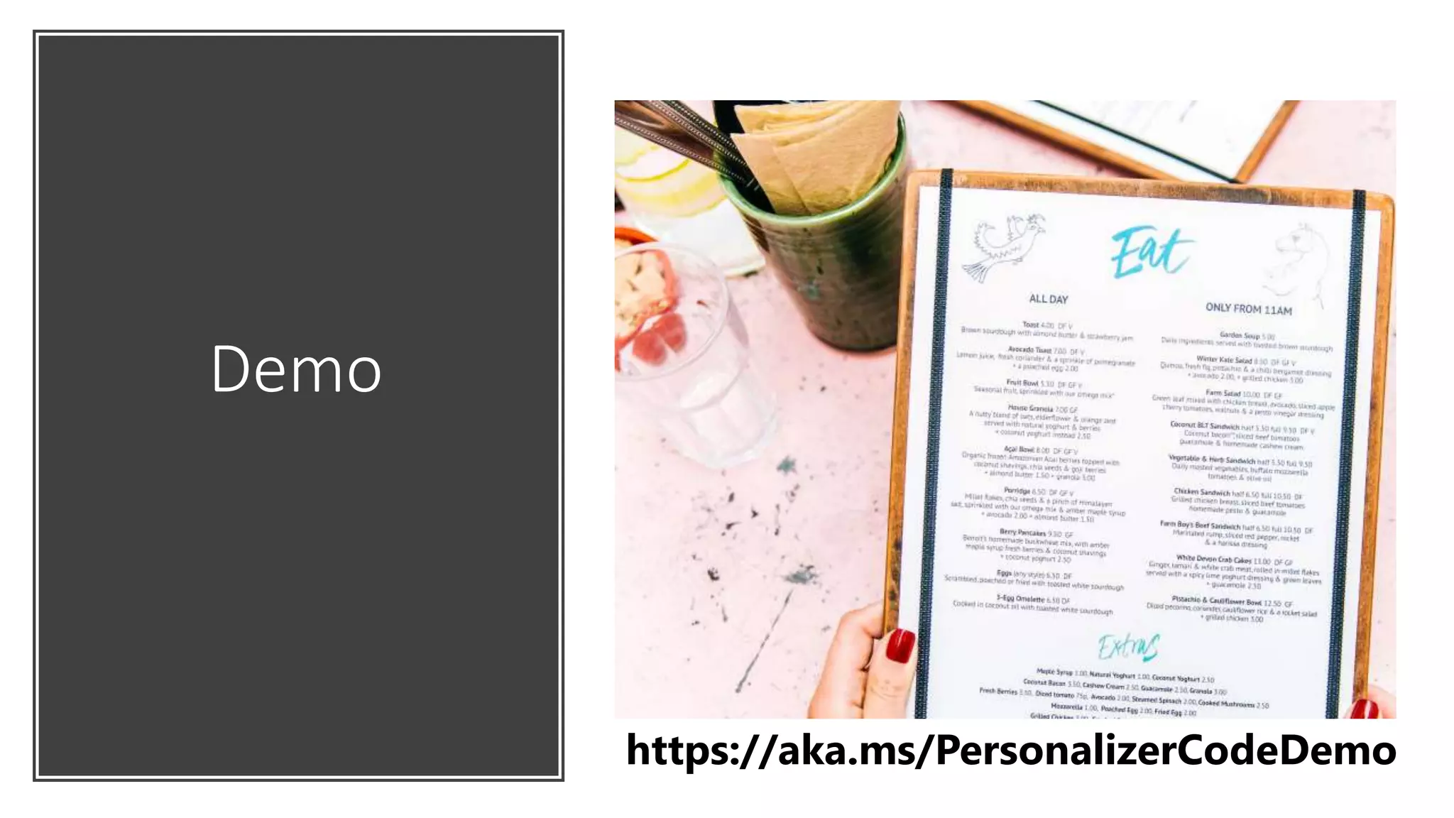 Demo
https://aka.ms/PersonalizerCodeDemo
 
