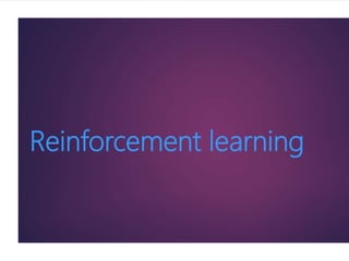 Reinforcement learning
 