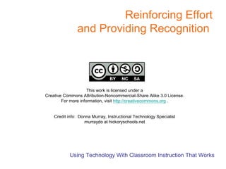 Reinforcing Effort and Providing Recognition  Using Technology With Classroom Instruction That Works 