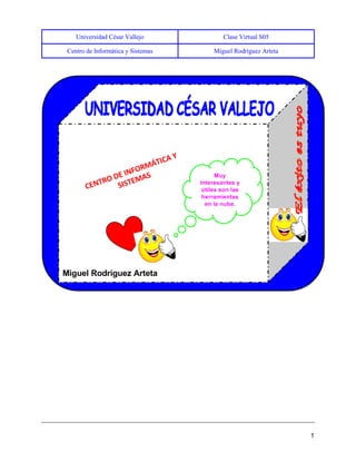 Universidad César Vallejo Clase Virtual S05
Centro de Informática y Sistemas Miguel Rodríguez Arteta
1
 
