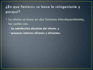 La misma se basa en dos factores interdependientes, los cuales son : La satisfacción absoluta del cliente, y  procesos internos eficaces y eficientes.   