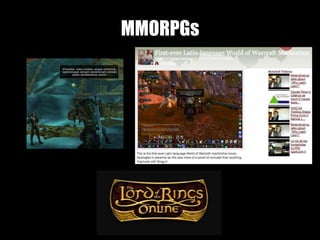 MMORPGs
 
