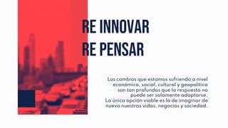 Los cambios que estamos sufriendo a nivel
económico, social, cultural y geopolítico
son tan profundos que la respuesta no
...