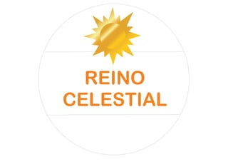REINO
CELESTIAL
 