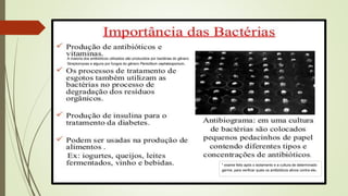 * exame feito após o isolamento e a cultura de determinado
germe, para verificar quais os antibióticos ativos contra ele.
A maioria dos antibióticos utilizados são produzidos por bactérias do gênero
Streptomyces e alguns por fungos do gênero Penicillium cephalosporium.
 