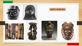 ARTE YORUBÁ
@ejhumanas
 