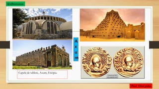 A
x
u
m
Capela de tablete, Axum, Etiópia.
@ejhumanas
 