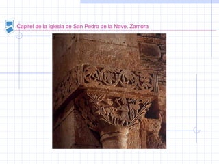 Capitel de la iglesia de San Pedro de la Nave, Zamora
 