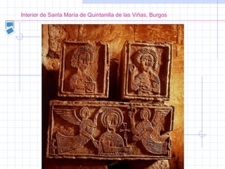 Interior de Santa María de Quintanilla de las Viñas, Burgos
 