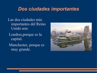 La capital La capital de Reino unido es Londres. 