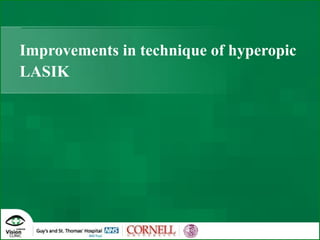 Improvements in technique of hyperopic LASIK 
