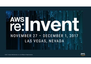 © 2017, Amazon Web Services, Inc. or its Affiliates. All rights reserved.
 