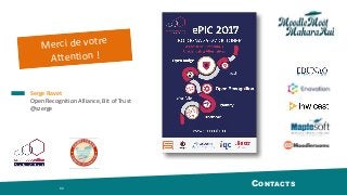 CONTACTS80
Merci	de	votre	
Attention	!
Serge	Ravet	
Open	Recognition	Alliance,	Bit	of	Trust	
@szerge	
 