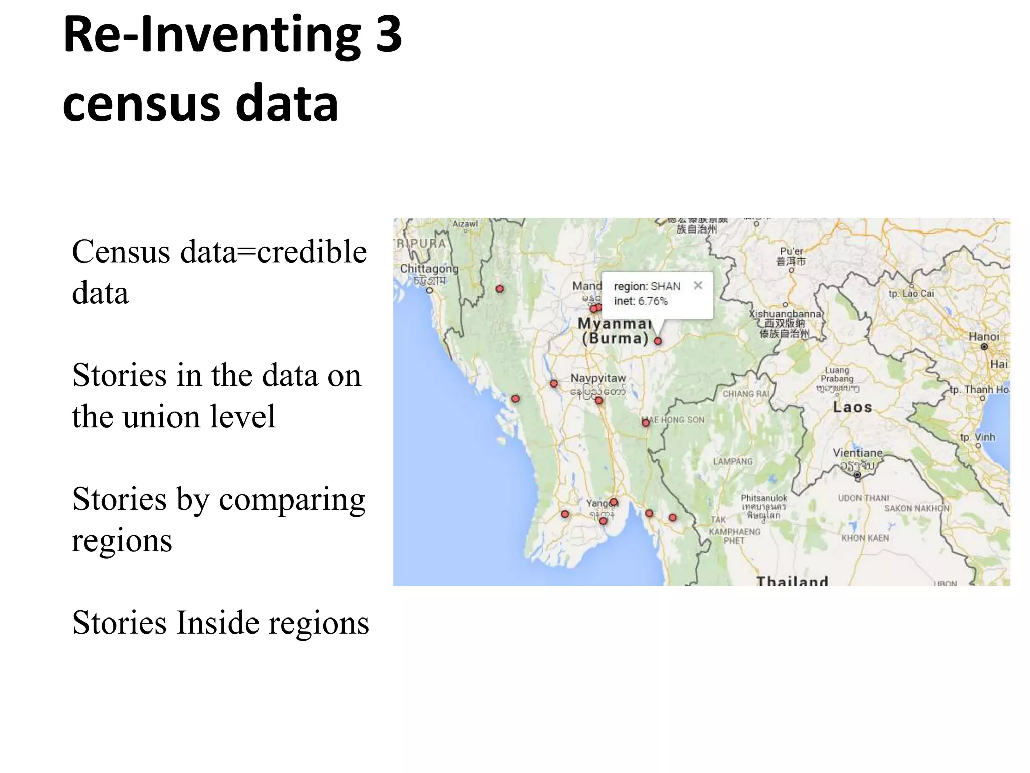 Re-Inventing 3
census data
Census data=credible
data
Stories in the data on
the union level
Stories by comparing
regions
Stories Inside regions
 