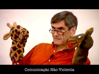 Comunicação Não-Violenta
 