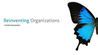 1. Reinventing
OrganizationsA brief introduction
 