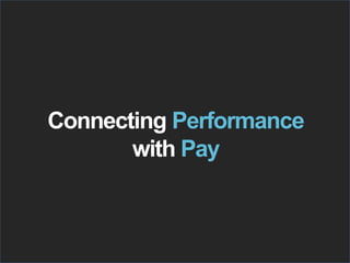Connecting Performance
with Pay
 
