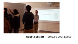 Guest Session -- prepare your guest!
 