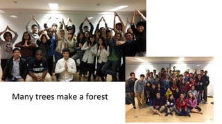 Many trees make a forest
 