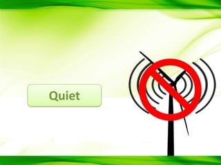 Quiet