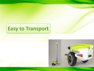 Easy to Transport