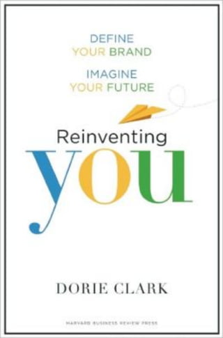 Reinventing You by dorie clark