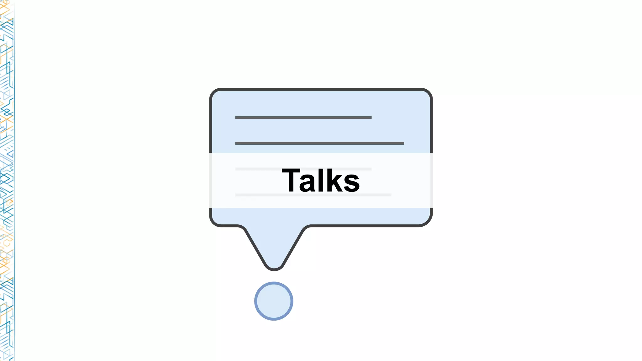 Talks
 