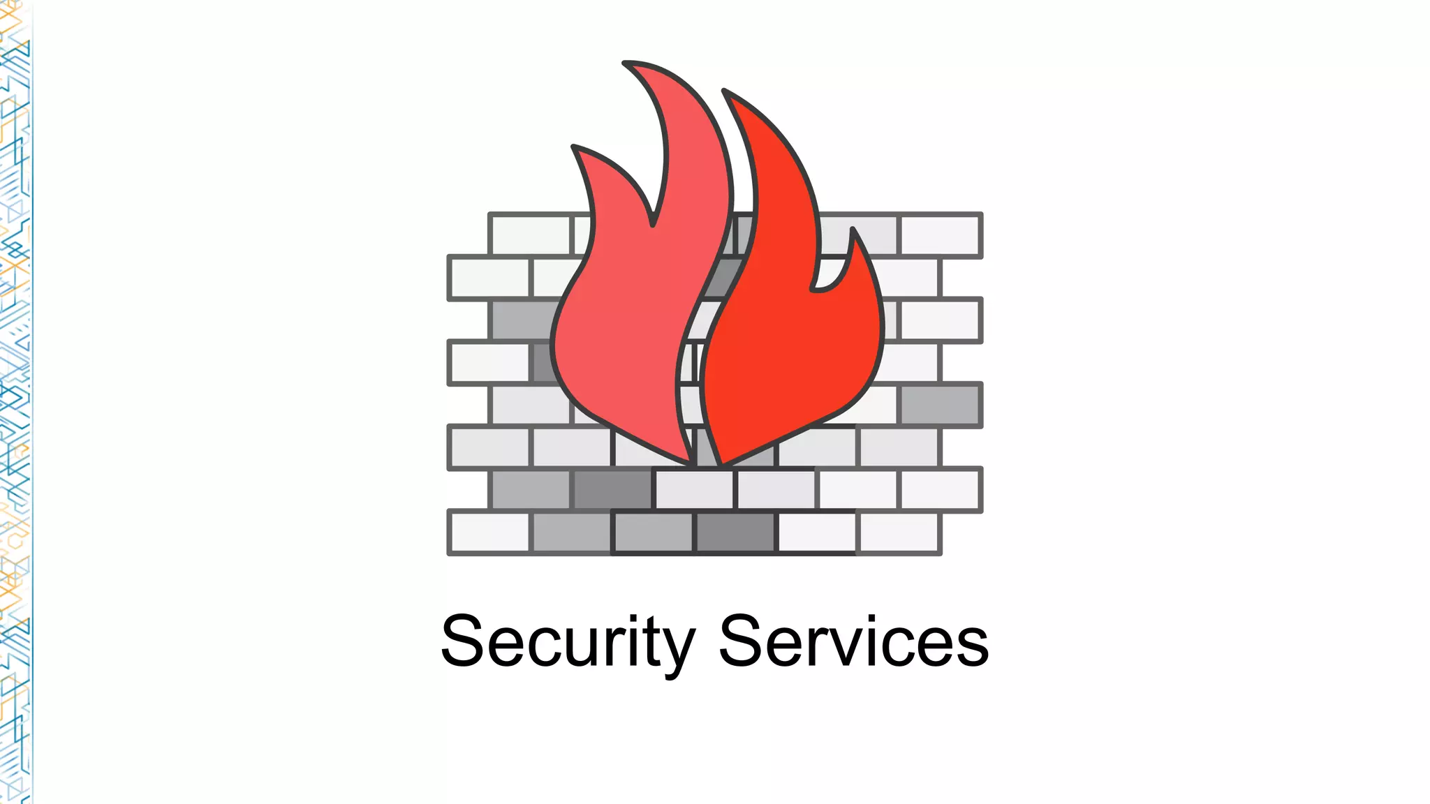 Security Services
 