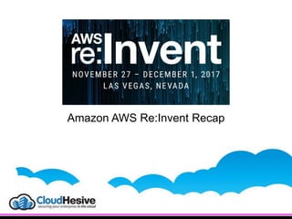 Amazon AWS Re:Invent Recap
 